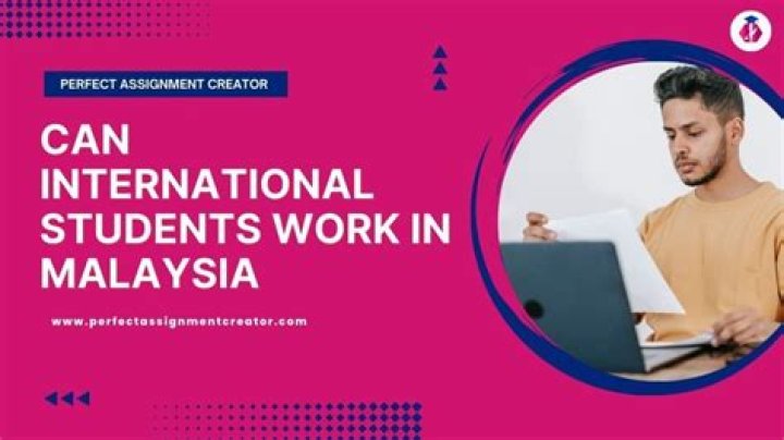 Can international students work in Malaysia?