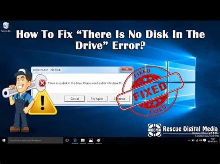 How do you fix there is no disk in the drive error?