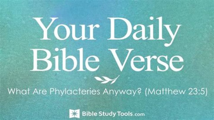 What do phylacteries mean in the Bible?