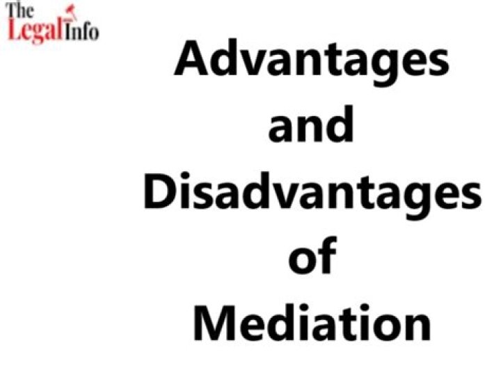 What is mediation advantages and disadvantages?