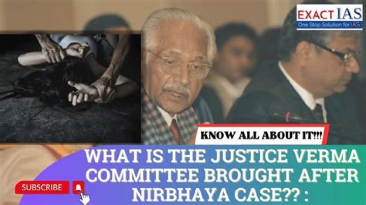 What is the Justice Verma Committee?