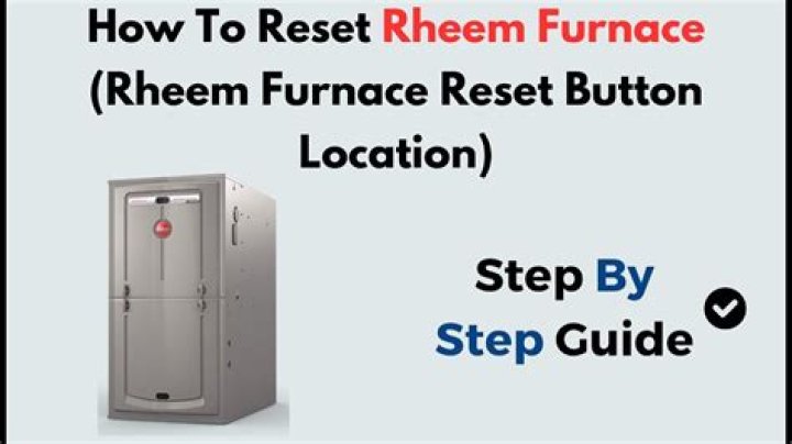 Where is the reset button on a Rheem furnace?